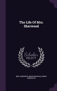 The Life Of Mrs. Sherwood