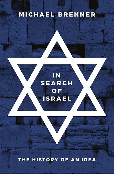 Search of Israel: The History an Idea