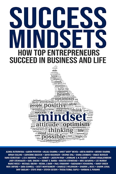 Success Mindsets: How Top Entrepreneurs Succeed In Business And Life