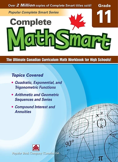 Complete Mathsmart 11: The Ultimate Canadian Curriculum Math Workbook For High Schools!