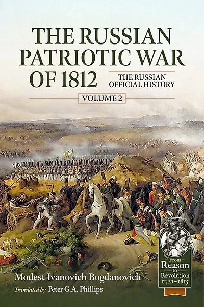 The Russian Patriotic War of 1812 Volume 2: The Russian Official History