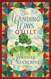 The Winding Ways Quilt: An Elm Creek Quilts Novel