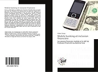 Mobile banking et inclusion financiere: Les services financiers mobiles et le defi de l'inclusion financière au Burkina Faso