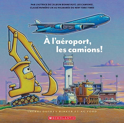 À l’aéroport, les camions!