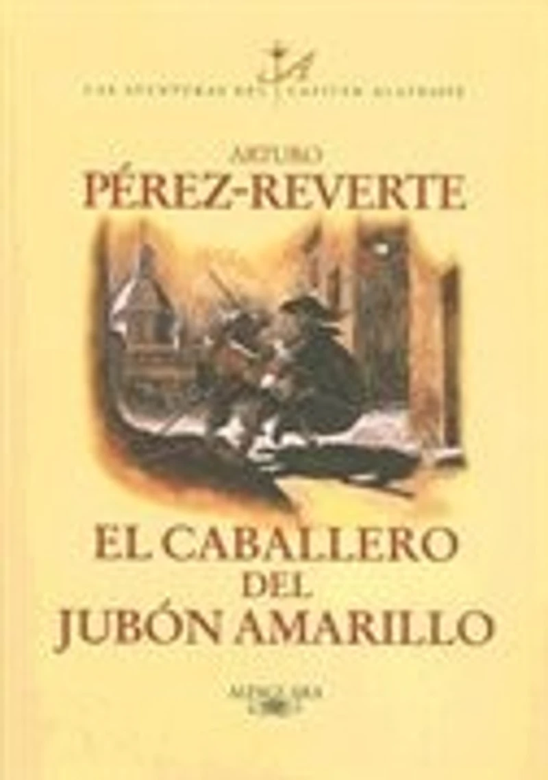 El caballero del jubon amarillo / the Man Yellow Doublet