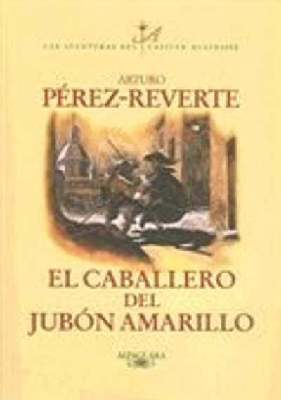 El caballero del jubon amarillo / the Man Yellow Doublet