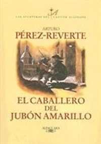 El caballero del jubon amarillo / the Man Yellow Doublet