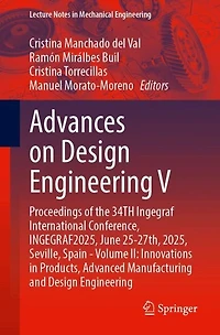 Advances on Design Engineering V: Proceedings of the 34th INGEGRAF International Conference, INGEGRAF2025, June 25-27, 2025, Seville, Spain-Volume II: Pioneering Graphical Engineering, Methods, AI Applications and Educational Innovation