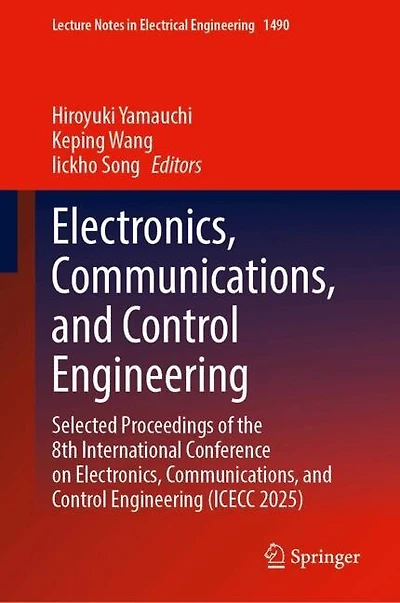 Electronics, Communications, and Control Engineering: Selected Proceedings of the 8th International Conference on Engineering (ICECC 2025)