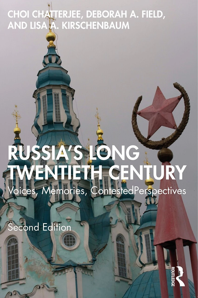 Russia's Long Twentieth Century: Voices, Memories, Contested Perspectives