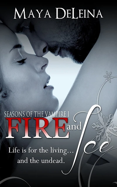 Fire and Ice: Seasons of the Vampire I
