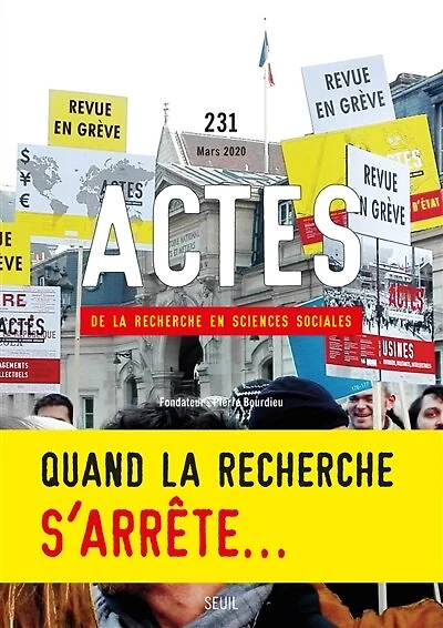 Actes de la recherche en sciences sociales, n°231. Quand la recherche s'arrête...