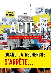 Actes de la recherche en sciences sociales, n°231. Quand la recherche s'arrête...