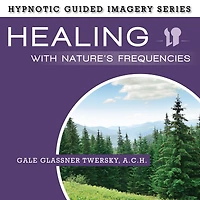 Healing with Nature's Frequencies