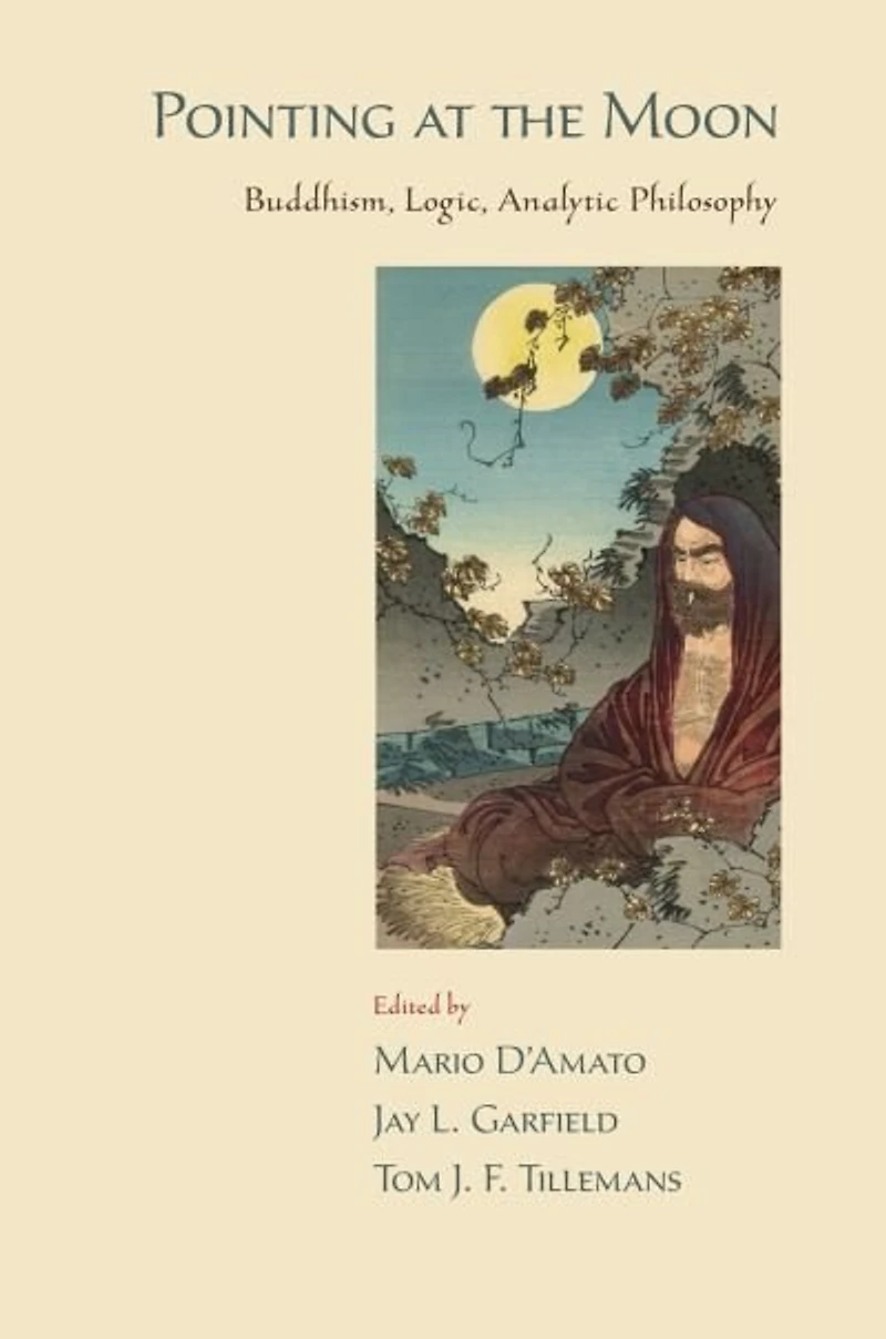 Pointing at the Moon Buddhism, Logic, Analytic Philosophy