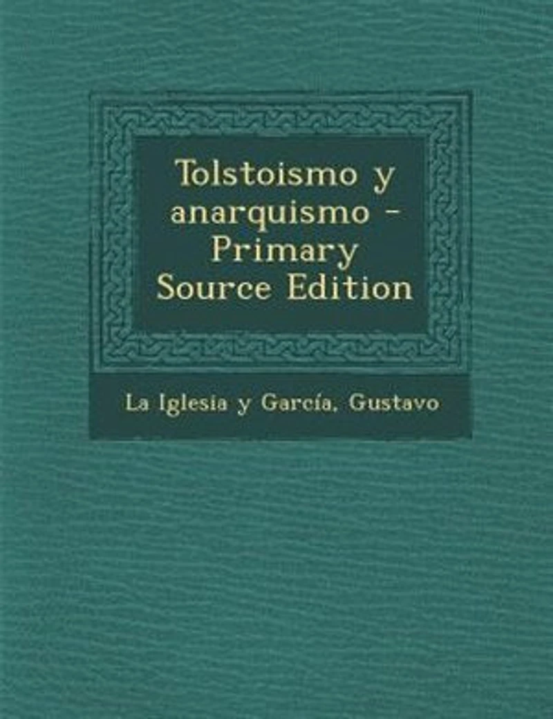Tolstoismo y Anarquismo (Classic Reprint)