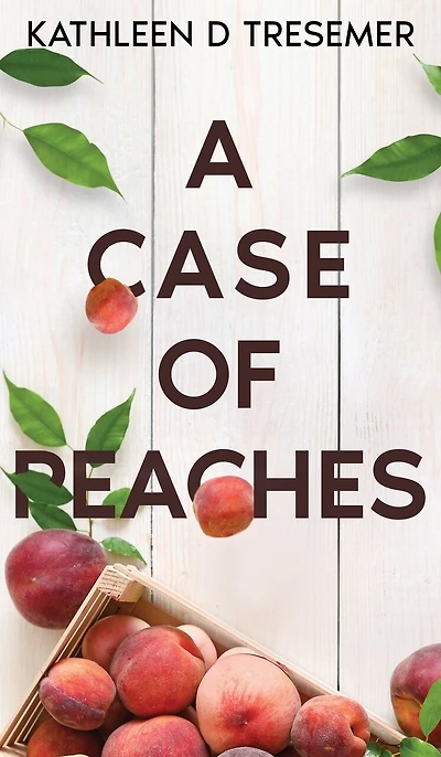 A Case of Peaches: From the case files of Adoption Worker