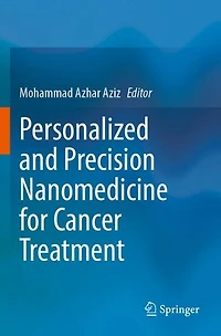 Personalized and Precision Nanomedicine for Cancer Treatment