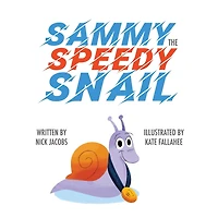 Sammy The Speedy Snail