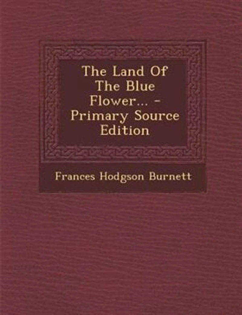 The Land Of The Blue Flower...