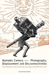 Nomadic Camera: Photography, Displacement and Dis:connectivities