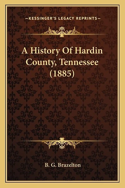 A History of Hardin County, Tennessee - Scholar's Choice Edition