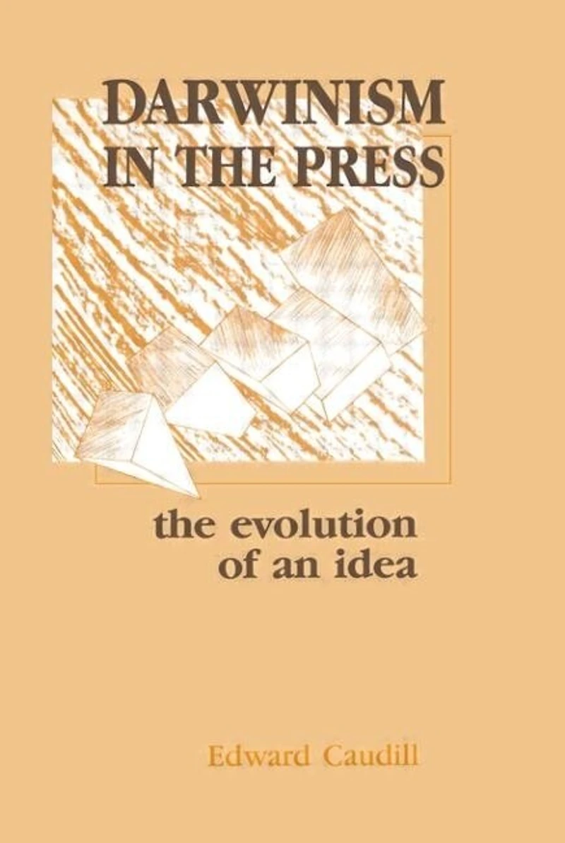 Darwinism the Press: Evolution of An Idea