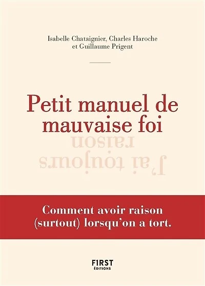 Petit manuel de la mauvaise foi