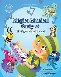 Mágico Musical Puriymi - The Adventures of Luna: The Adventures of Luna (Edición Bilingue en Lengua Quechua)