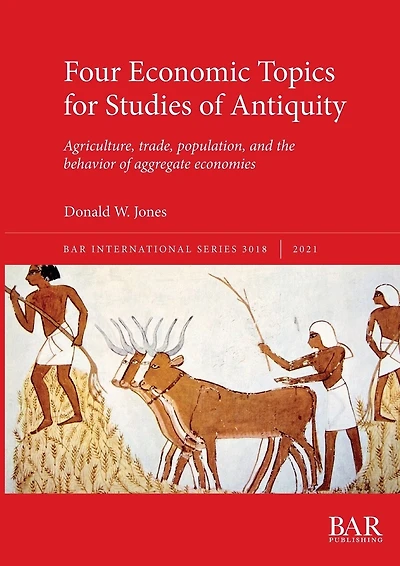 Four Economic Topics for Studies of Antiquity: Agriculture, trade, population, and the behavior of aggregate economies