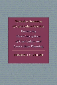 Toward a Grammar of Curriculum Practice: Embracing New Conceptions and Planning