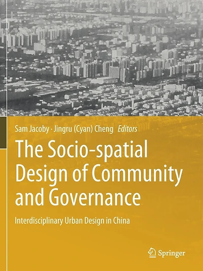 The Socio-spatial Design Of Community And Governance: Interdisciplinary Urban Design In China