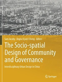 The Socio-spatial Design Of Community And Governance: Interdisciplinary Urban Design In China