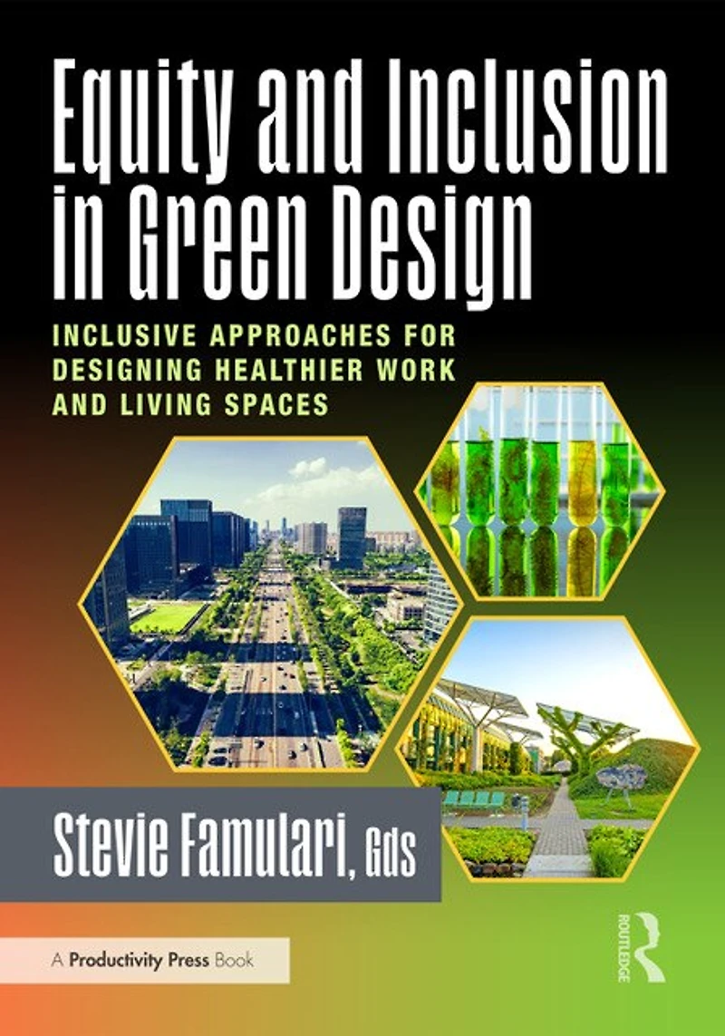 Equity and Inclusion Green Design: Inclusive Approaches for Designing Healthier Work Living Spaces
