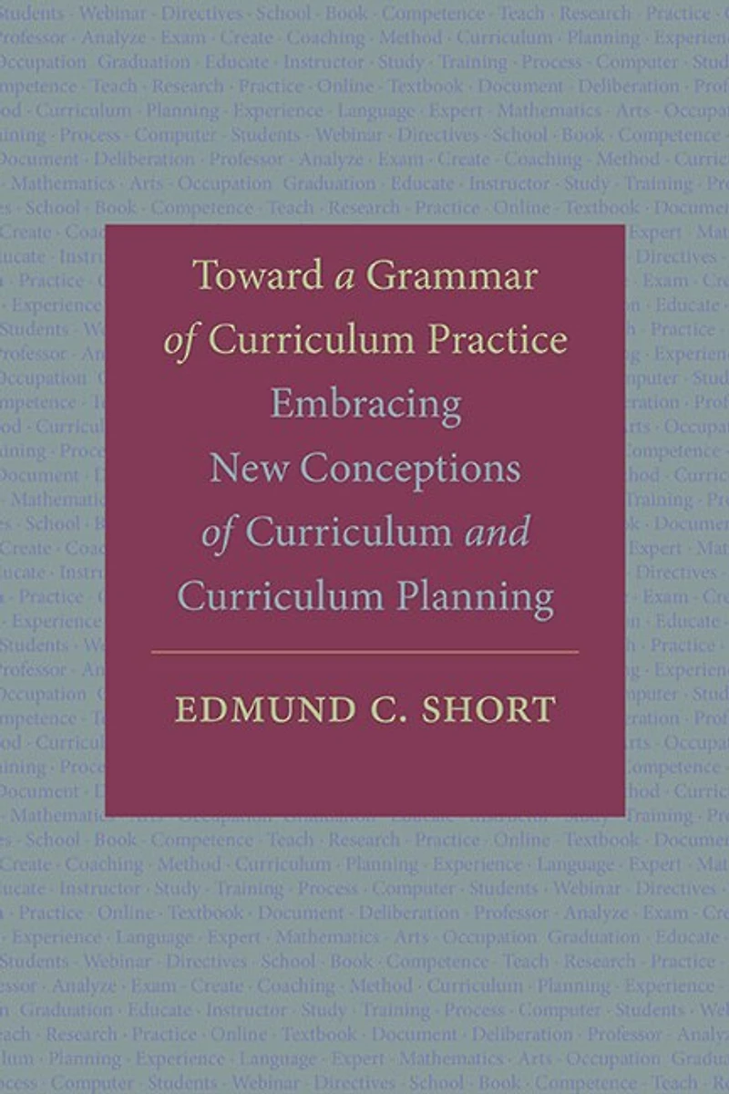 Toward a Grammar of Curriculum Practice: Embracing New Conceptions and Planning