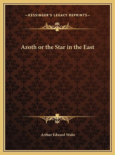 Azoth or the Star in the East