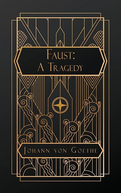 Faust: A Tragedy