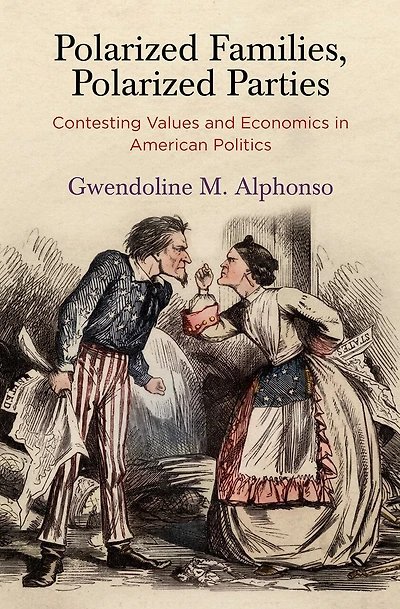 Polarized Families, Parties: Contesting Values And Economics American Politics