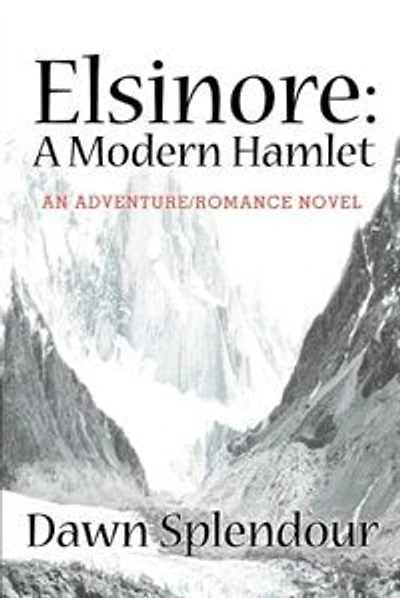 Elsinore: A Modern Hamlet: An Adventure/Romance Novel