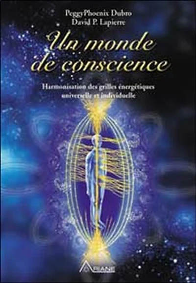 Un monde de conscience: harmonisation des grilles universelle...