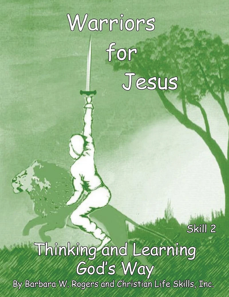 Warriors For Jesus: Skill 2 Thinking and Learning God's Way