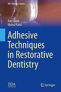 Adhesive Techniques Restorative Dentistry