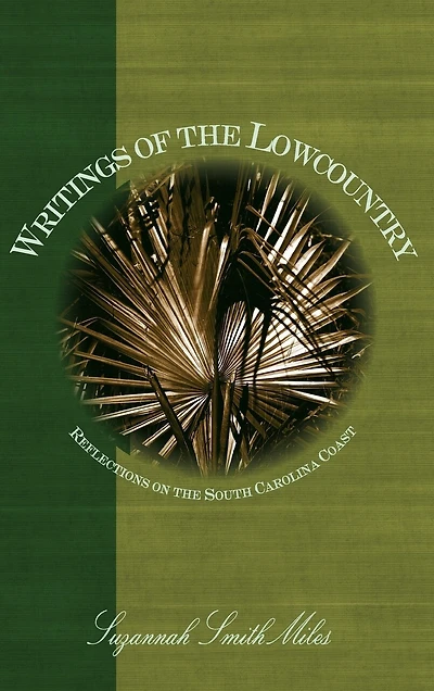 Writings of the Lowcountry: Reflections on the South Carolina Coast
