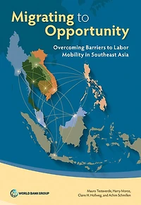 Migrating To Opportunity: Overcoming Barriers Labor Mobility Southeast Asia