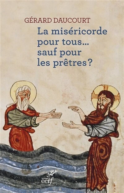 La miséricorde pour tous... sauf les prêtres ?