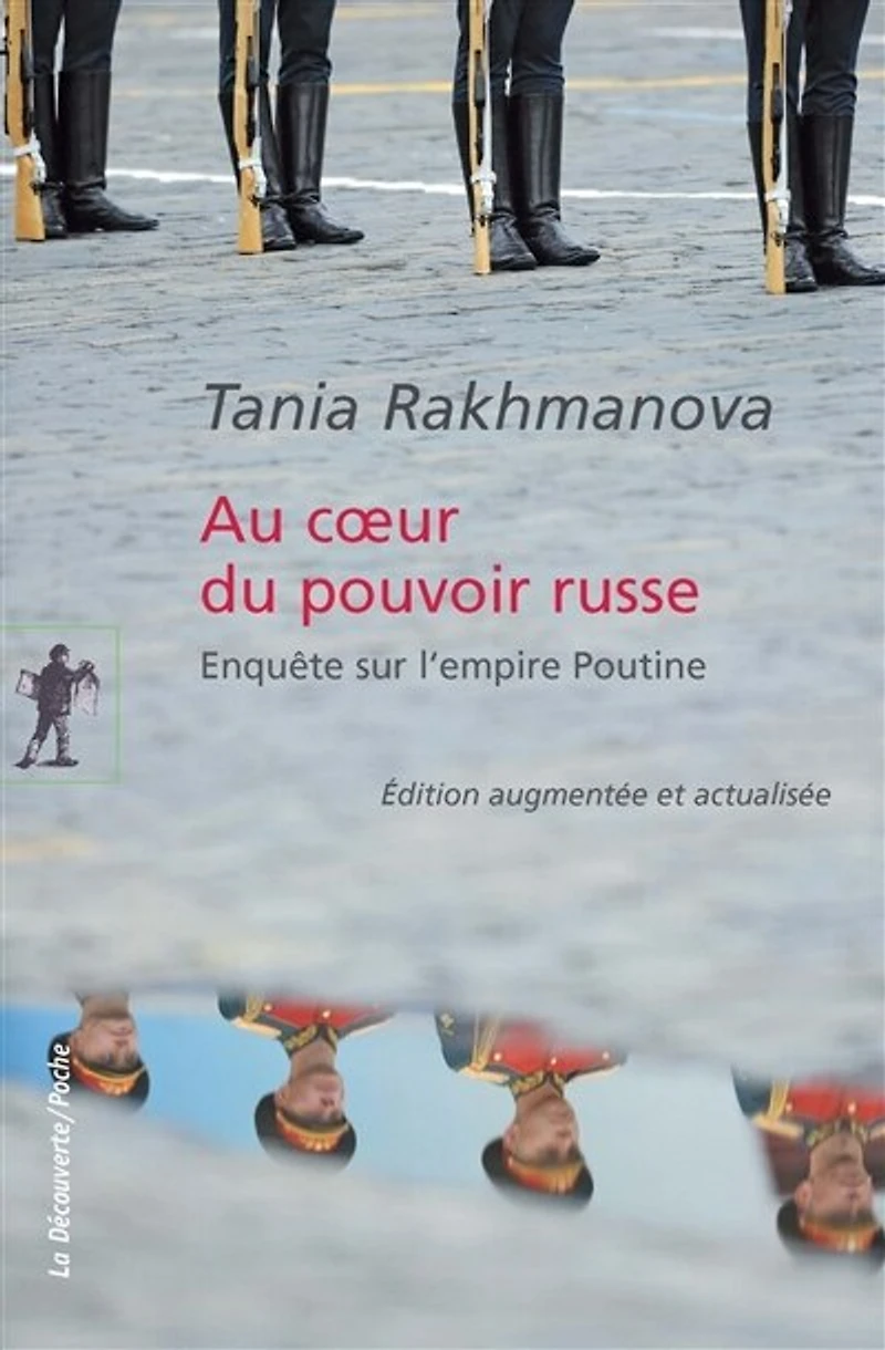 Au coeur du pouvoir russe: enquête sur l'empire Poutine