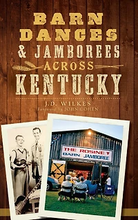 Barn Dances & Jamborees Across Kentucky