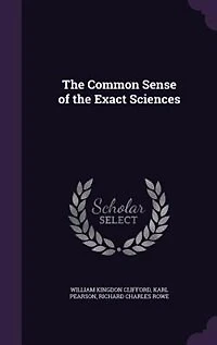 The Common Sense of the Exact Sciences