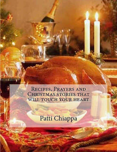 Recipes, Prayers and Christmas stories that will touch your heart