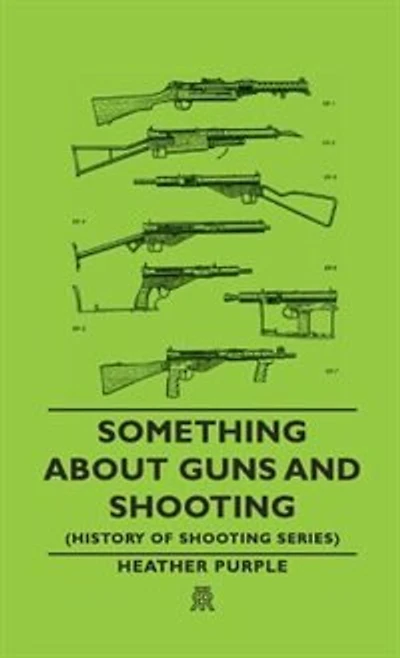 Something about Guns and Shooting (History of Series)